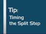 Timing the split stip