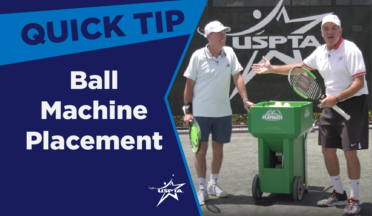 USPTA – Quick Tip – Ball Machine Placement | Tennis Resources